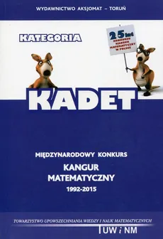 Matematyka z wesołym Kangurem Kategoria Kadet - Outlet - Praca zbiorowa