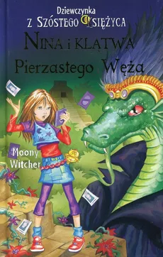 Dziewczynka z Szóstego Księżyca 3 Nina i Klątwa Pierzastego Węża - Outlet - Moony Witcher