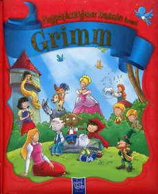 Najpiękniejsze baśnie braci Grimm - Jacob Grimm, Grimm Wilhelm Karl