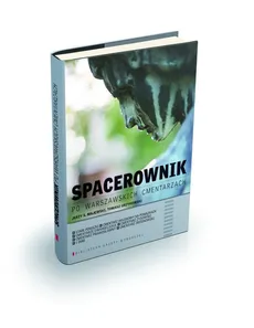 Spacerownik po warszawskich cmentarzach - Majewski Jerzy S., Tomasz Urzykowski