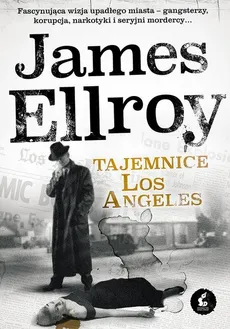 Tajemnice Los Angeles - James Ellroy