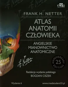 Atlas anatomii człowieka Angielskie mianownictwo anatomiczne - Outlet - Netter Frank H.