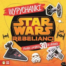 Star Wars Rebelianci Wypychanki Modele i projekty 3D do złożenia