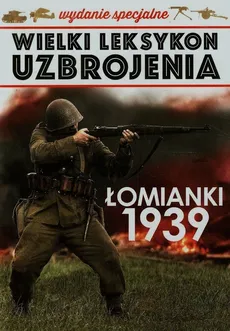 Wielki leksykon uzbrojenia Tom 3 Łomianki 1939 - Outlet