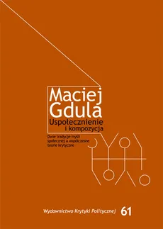 Uspołecznienie i kompozycja - Maciej Gdula