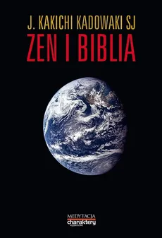 Zen i Biblia - Outlet - Kadowaki J. Kakichi