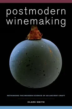Postmodern Winemaking - Outlet - Clark Smith