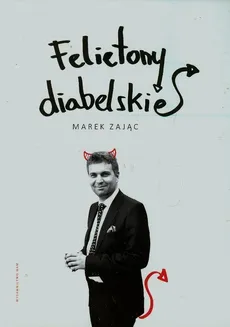 Felietony diabelskie - Outlet - Marek Zając