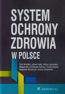 System ochrony zdrowia w Polsce - Outlet - Piotr Bromber, Joanna Hady, Halina Lachowska