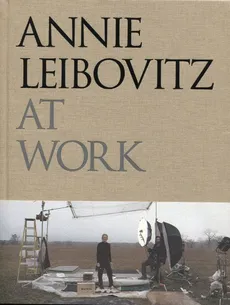 Annie Leibovitz at Work - Annie Leibovitz