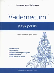 Vademecum język polski Podstawa programowa - Outlet - Fiałkowska Katarzyna Anna