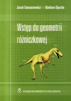 Wstęp do geometrii różniczkowej - Jacek Gancarzewicz, Barbara Opozda