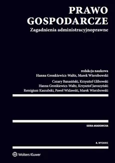 Prawo gospodarcze - Cezary Banasiński, Krzysztof Glibowski, Hanna Gronkiewicz-Waltz, Krzysztof Jaroszyński, Re Kaszubski