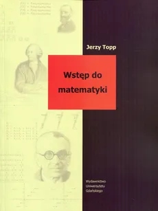 Wstęp do matematyki - Jerzy Topp