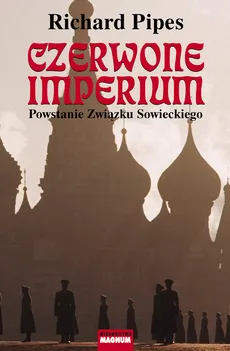 Czerwone imperium - Outlet - Richard Pipes