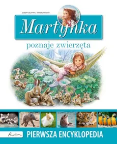 Martynka poznaje zwierzęta - Outlet - Gilbert Delahaye, Marcel Marlier
