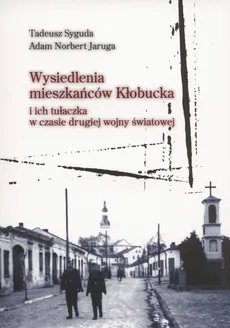 Wysiedlenia mieszkańców Kłobucka - Tadeusz Syguda, Jaruga Adam Norbert