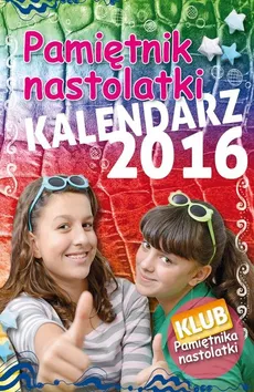 Pamiętnik Nastolatki. Kalendarz 2016 - Outlet - Beata Andrzejczuk