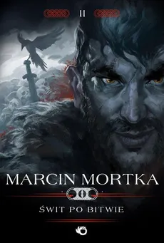 Świt po bitwie Trylogia nordycka 2 - Marcin Mortka
