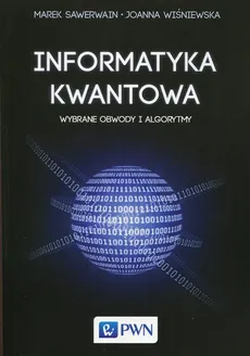 Informatyka kwantowa - Outlet - Marek Sawerwain, Joanna Wiśniewska
