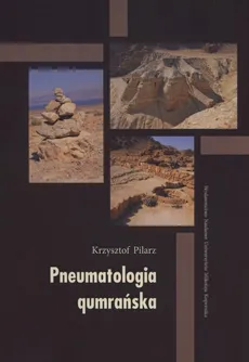 Pneumatologia qumrańska - Krzysztof Pilarz