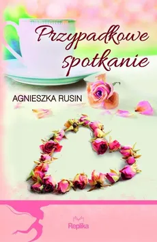 Przypadkowe spotkanie - Outlet - Agnieszka Rusin
