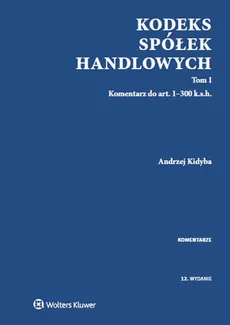 Kodeks spółek handlowych Komentarz Tom 1 i 2 - Outlet - Andrzej Kidyba