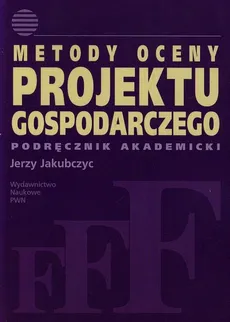 Metody oceny projektu gospodarczego - Outlet - Jerzy Jakubczyc