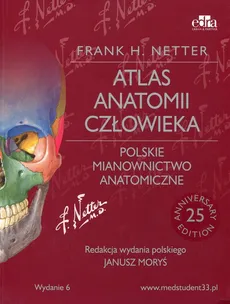 Atlas anatomii człowieka Polskie mianownictwo anatomiczne - Outlet - Netter Frank H.