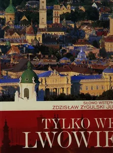 Tylko we Lwowie - Outlet - Zdzisław Żygulski
