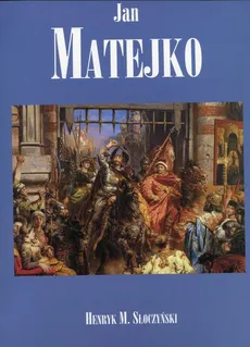 Jan Matejko - Outlet - Słoczyński Henryk Marek