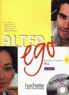Alter Ego 1 A1 Książka ucznia + CD - Outlet - Annie Berthet, Catherine Hugot