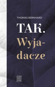 Tak. Wyjadacze - Thomas Bernhard