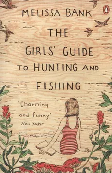 The Girls Guide to Huntig and Fishing - Outlet - Melissa Bank
