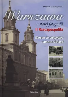 Warszawa w starej fotografii - Outlet - Marcin Czajkowski