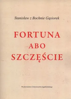 Fortuna albo szczęście - Outlet - Stanisław Gąsiorek