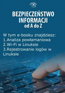 Bezpieczeństwo informacji od A do Z , wydanie wrzesień 2014 r. - Marcin Szeliga, Artur Mroczko