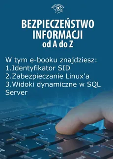 Bezpieczeństwo informacji od A do Z , wydanie lipiec 2014 r. - Marcin Szeliga, Artur Mroczko