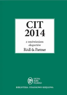 CIT 2014 z omówieniem ekspertów Rödl & Partner - Eksperci Kancelarii Rödl Partner