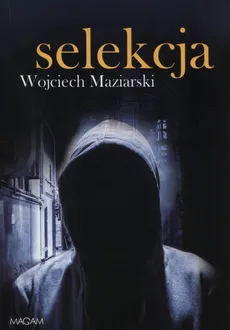 Selekcja - Wojciech Maziarski