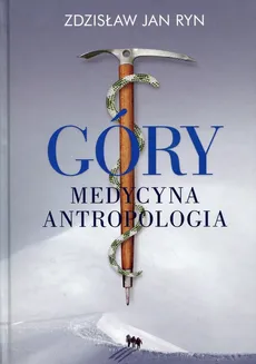 Góry Medycyna Antropologia - Ryn Zdzisław Jan