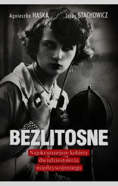 Bezlitosne - Outlet - Agnieszka Haska, Jerzy Stachowicz