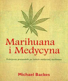 Marihuana i Medycyna - Outlet - Michael Backes