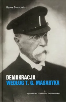 Demokracja według T.G. Masaryka - Outlet - Marek Bankowicz