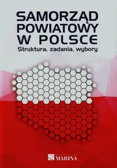Samorząd powiatowy w Polsce Struktura zadania wybory - Outlet