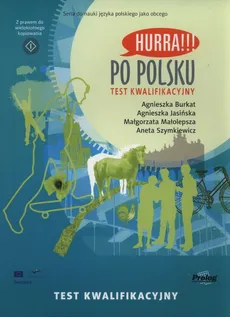 Hurra! Po polsku Test kwalifikacyjny - Agnieszka Burkat, Agnieszka Jasińska, Małgorzata Małolepsza, Aneta Szymkiewicz