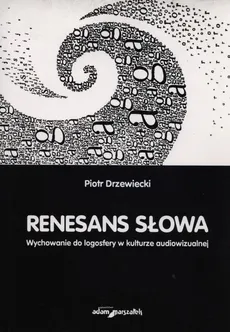 Renesans słowa - Piotr Drzewiecki