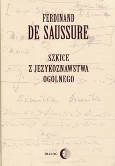 Szkice z językoznawstwa ogólnego - Ferdinand Saussure
