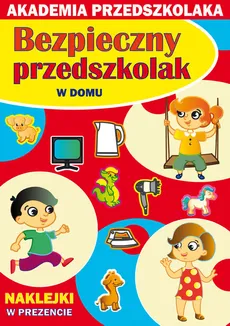 Bezpieczny przedszkolak W domu - Outlet - Julia Jarmulska, Joanna Paruszewska, Kamila Pawlicka
