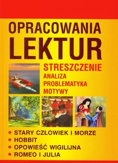 Opracowania lektur - Marzena Chełminiak, Ilona Kulik, Agnieszka Marszał
